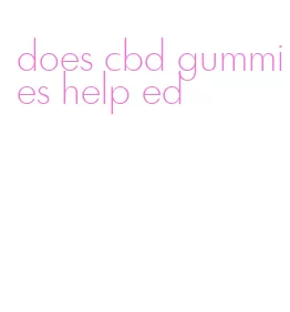 does cbd gummies help ed