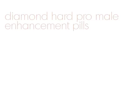 diamond hard pro male enhancement pills