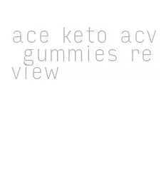 ace keto acv gummies review