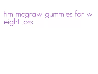 tim mcgraw gummies for weight loss