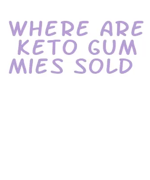 where are keto gummies sold