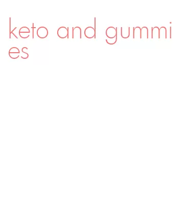 keto and gummies