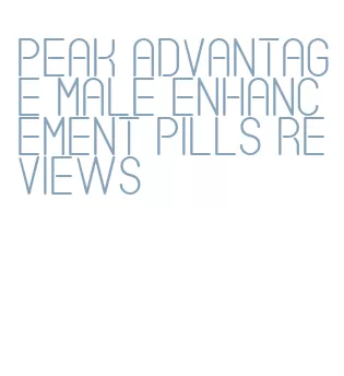 peak advantage male enhancement pills reviews