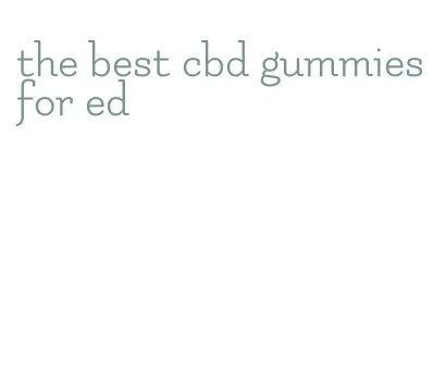 the best cbd gummies for ed