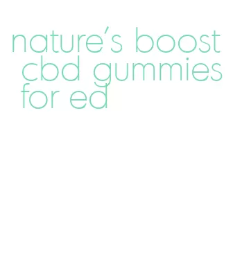 nature's boost cbd gummies for ed