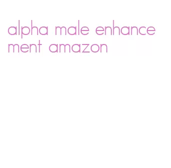 alpha male enhancement amazon