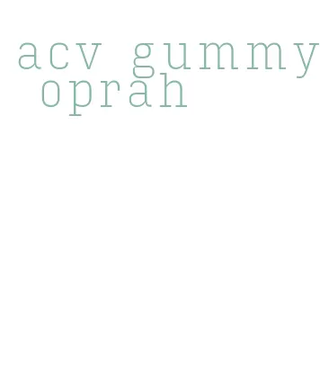acv gummy oprah