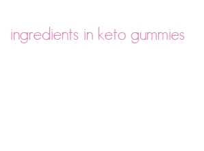 ingredients in keto gummies