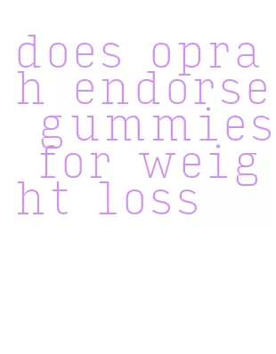 does oprah endorse gummies for weight loss