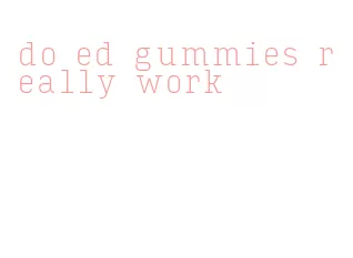 do ed gummies really work