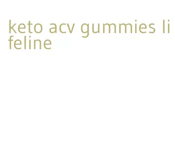 keto acv gummies lifeline