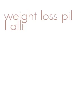 weight loss pill alli