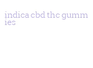 indica cbd thc gummies