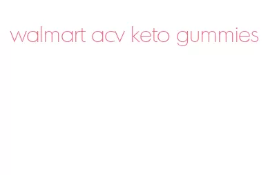 walmart acv keto gummies