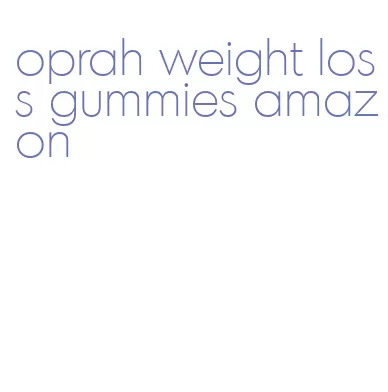 oprah weight loss gummies amazon