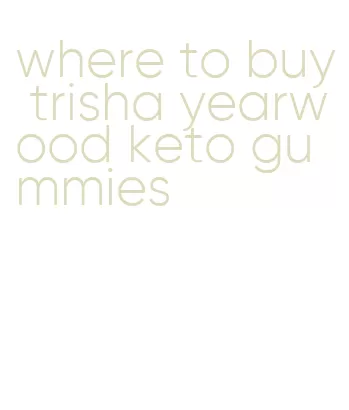 where to buy trisha yearwood keto gummies