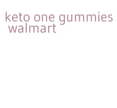 keto one gummies walmart