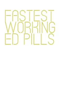 fastest working ed pills