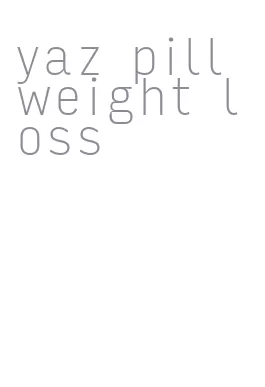 yaz pill weight loss