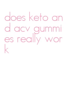 does keto and acv gummies really work