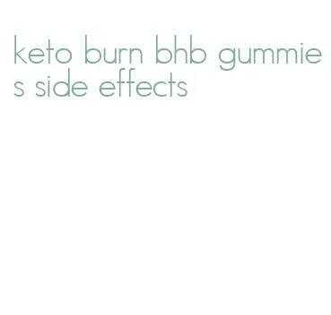 keto burn bhb gummies side effects