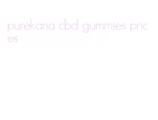 purekana cbd gummies prices