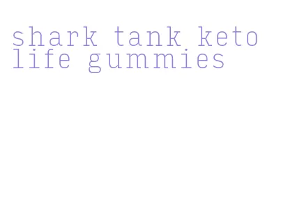 shark tank keto life gummies