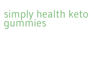 simply health keto gummies