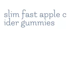 slim fast apple cider gummies
