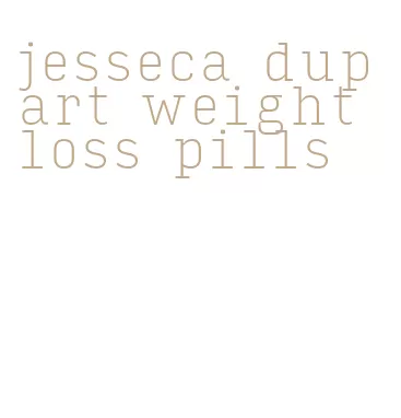 jesseca dupart weight loss pills