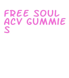 free soul acv gummies