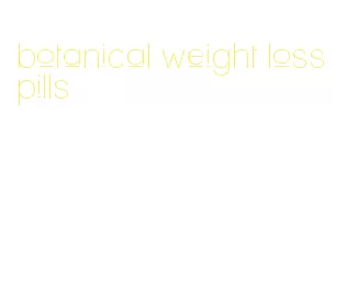 botanical weight loss pills