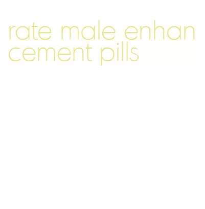 rate male enhancement pills