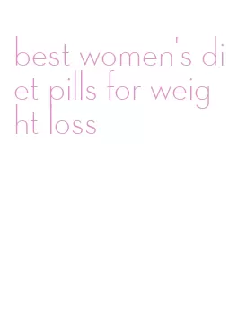 best women's diet pills for weight loss