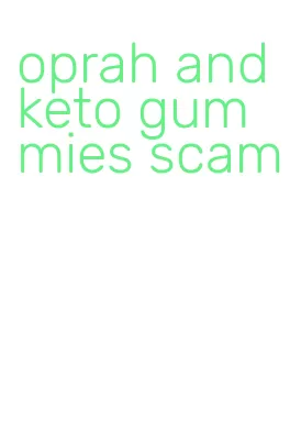 oprah and keto gummies scam