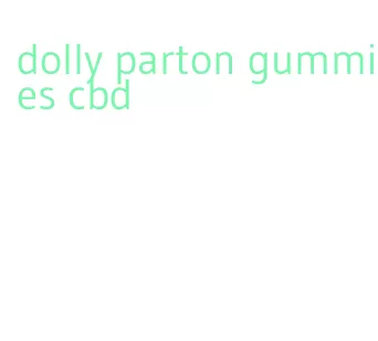 dolly parton gummies cbd