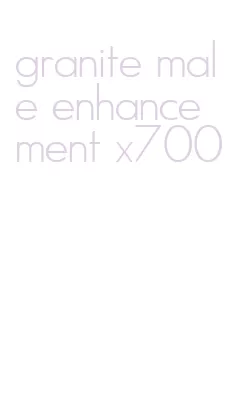 granite male enhancement x700