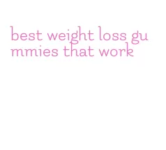 best weight loss gummies that work