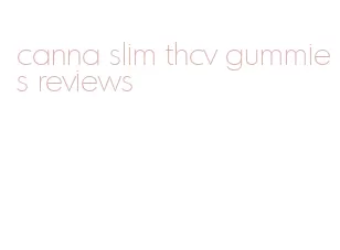 canna slim thcv gummies reviews