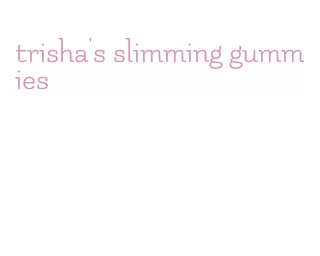 trisha's slimming gummies