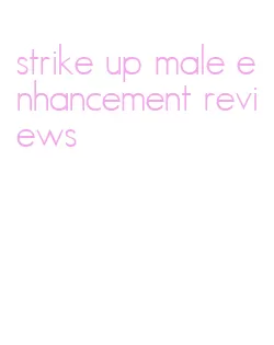 strike up male enhancement reviews