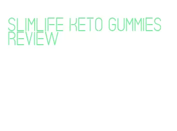 slimlife keto gummies review