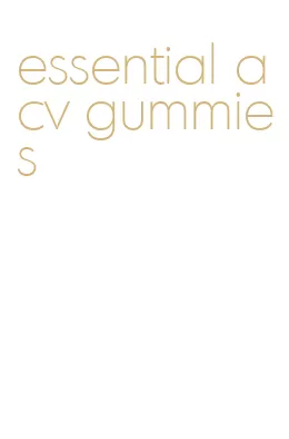 essential acv gummies