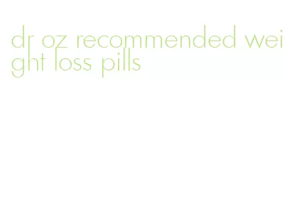 dr oz recommended weight loss pills