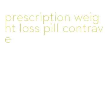 prescription weight loss pill contrave