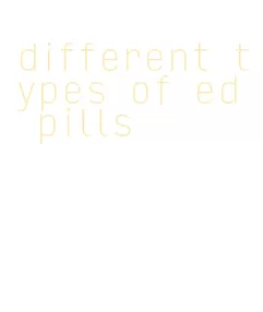 different types of ed pills