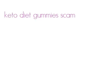 keto diet gummies scam