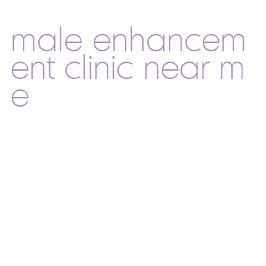 male enhancement clinic near me