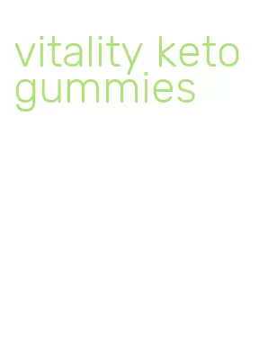 vitality keto gummies