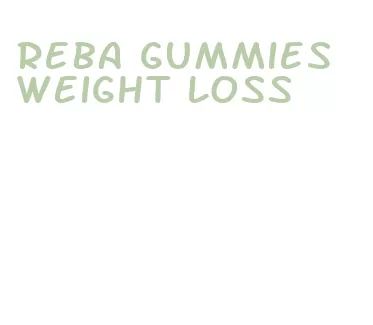 reba gummies weight loss